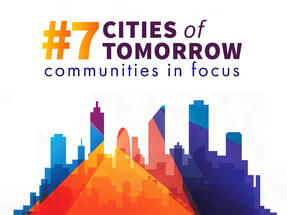 Cities of Tomorrow #7: Communities in Focus - Gândire globală. Acțiune locală.