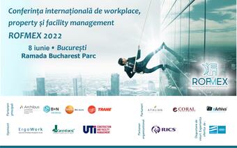 Profesioniștii în workplace, property și facility management se întâlnesc la ROFMEX 2022