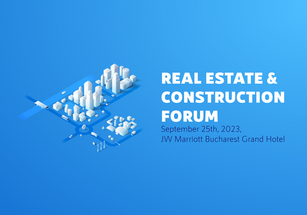 Real Estate & Construction Forum 2023. Importanți jucători din industrie dezbat, pe 25 septembrie, situația actuală a pieței imobiliare și perspectivele pentru 2024