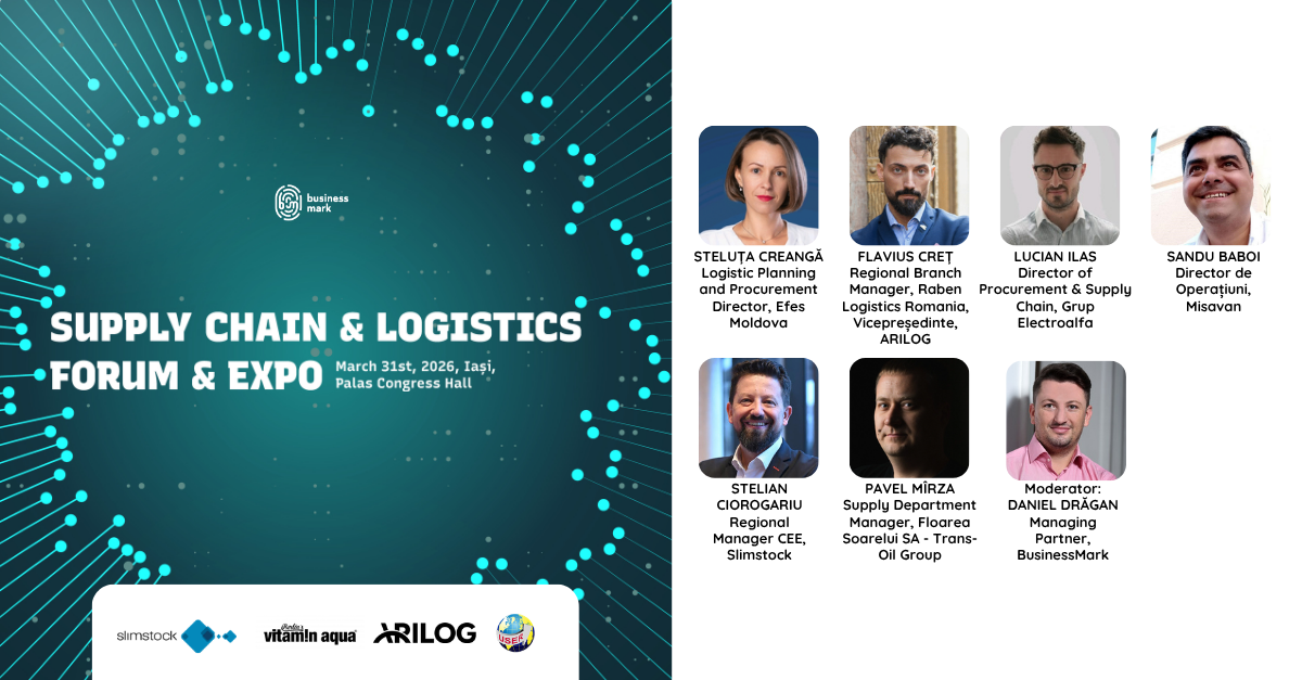 O nouă ediție Supply Chain & Logistics Forum & Expo la Iași - Pe 31 martie, lideri din domeniu vor analiza oportunitățile strategice din regiunea Moldova
